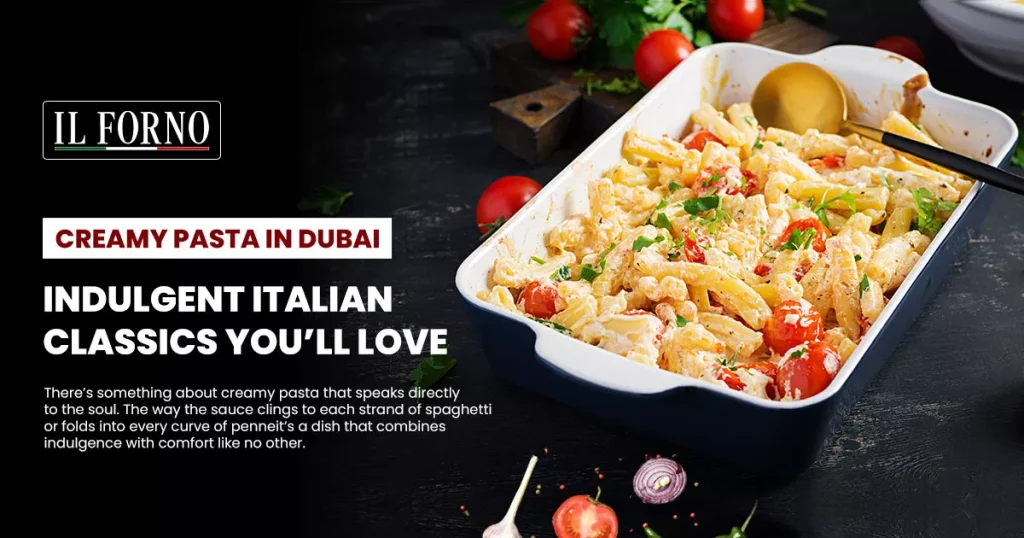 creamy pasta in dubai