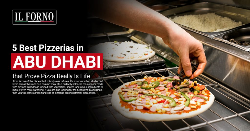 5 Best Pizzerias in Abu Dhabi That Prove Pizza Really Is Life Best Pizza in Abu Dhabi