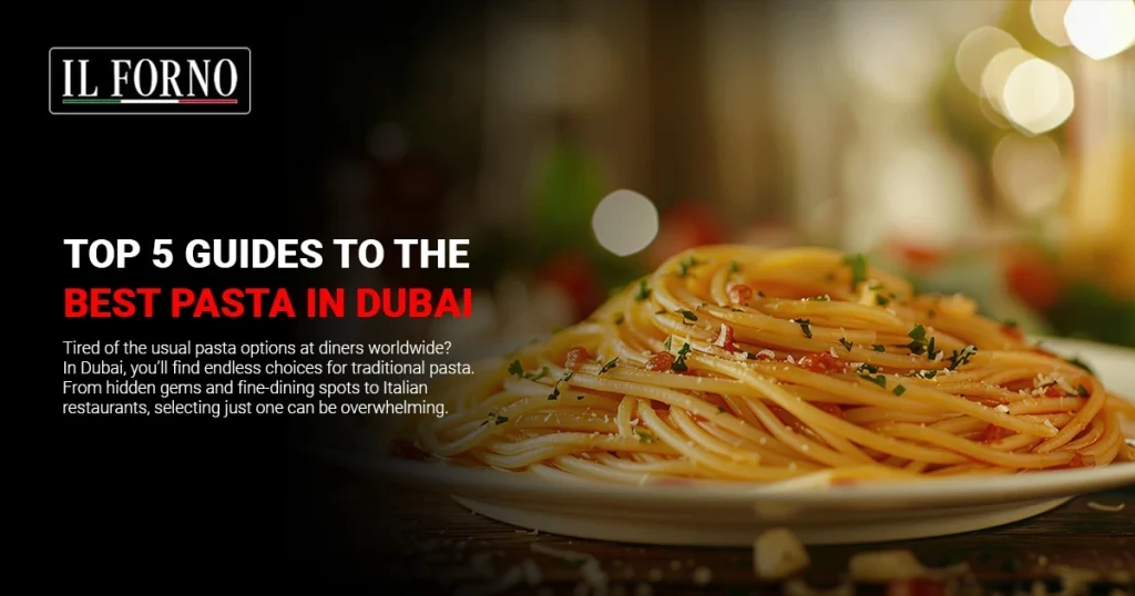 top 5 guides to the best pasta in dubai