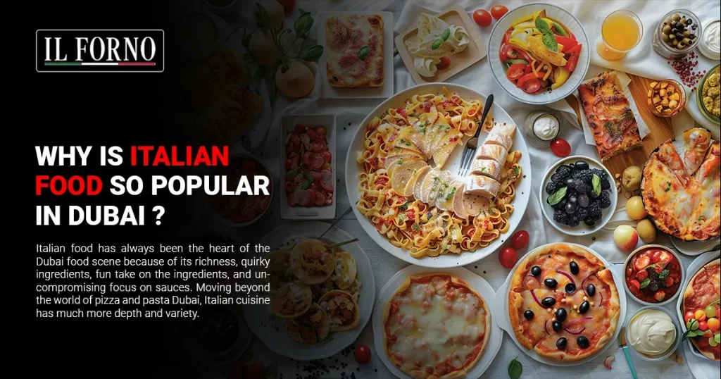 Why Is Italian Food So Popular in Dubai? The Secrets Behind the City's Culinary Obsession italian food dubai